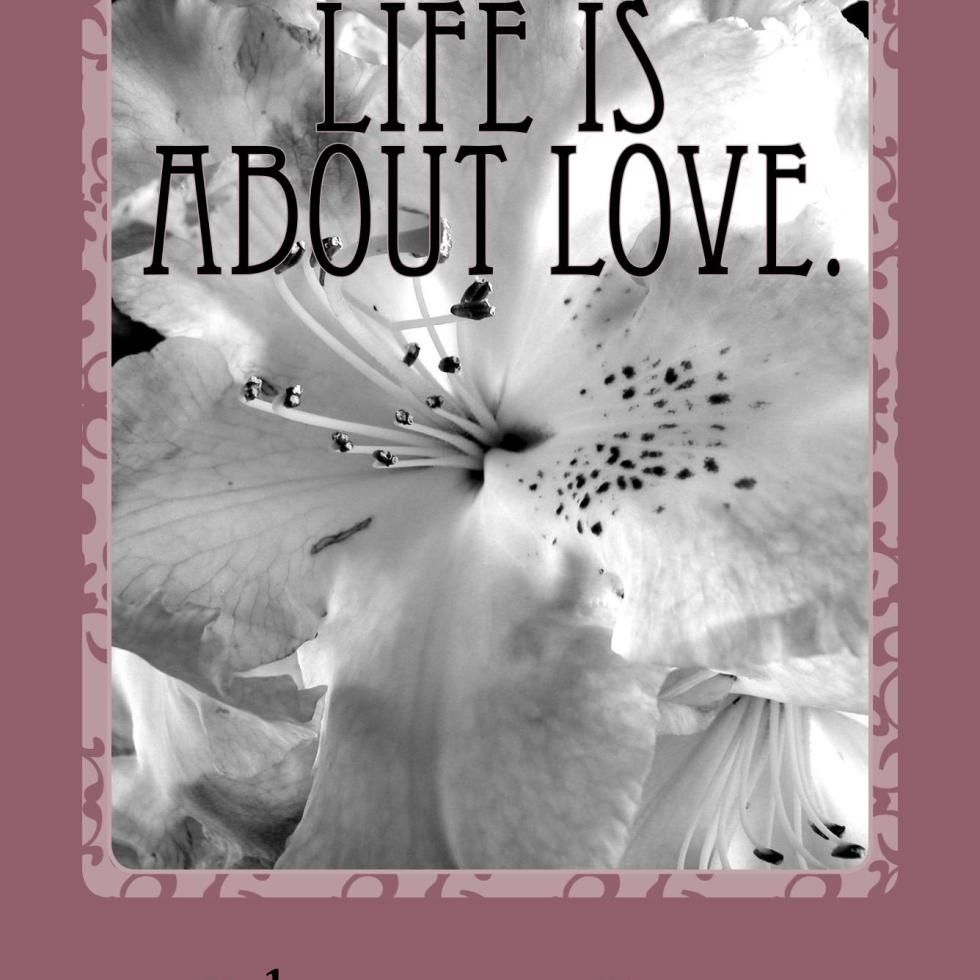 life is about love